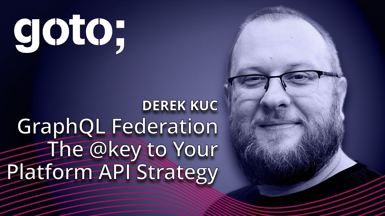 GOTOcon's tweet card. GraphQL Federation - The @key to Your Platform API Strategy • Derek...