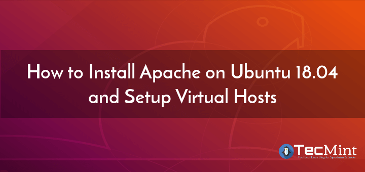 techguideug's tweet card. This article explains how to install Apache web server on Ubuntu 18.04. We will also look at how to manage the Apache service and create virtual hosts for setting up websites.