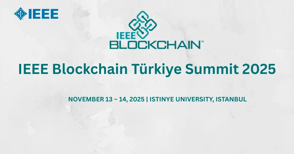 Olivia1492368's tweet card. The IEEE Blockchain Türkiye Summit 2025 will take place on 13–14 November 2025 at İstinye University, Istanbul, bringing together leading academics,