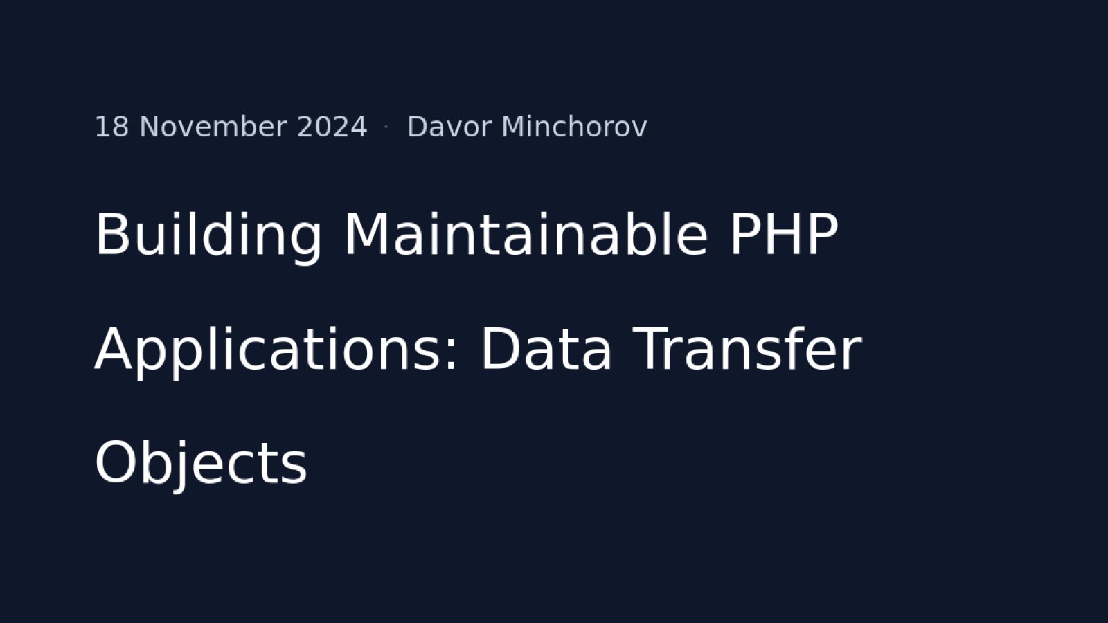 davorminchorov's tweet card. Building Maintainable PHP Applications: Data Transfer Objects