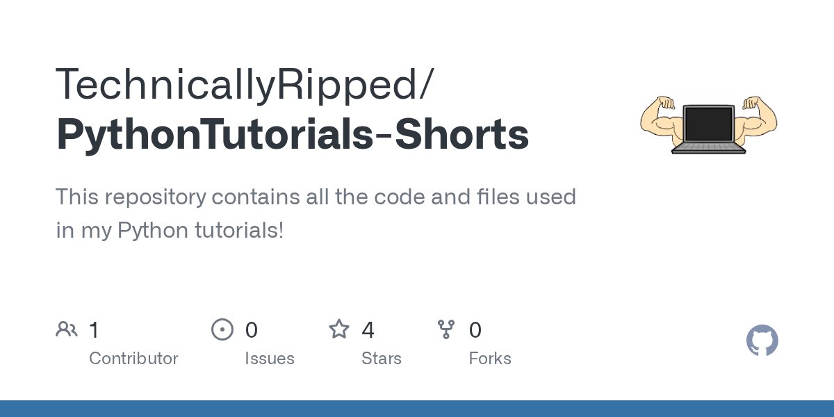 RippedTech's tweet card. This repository contains all the code and files used in my Python tutorials! - TechnicallyRipped/PythonTutorials-Shorts
