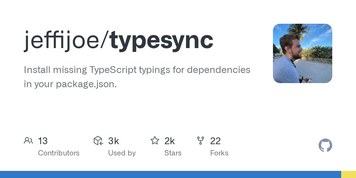 JavaScript1000's tweet card. Install missing TypeScript typings for dependencies in your package.json. - jeffijoe/typesync