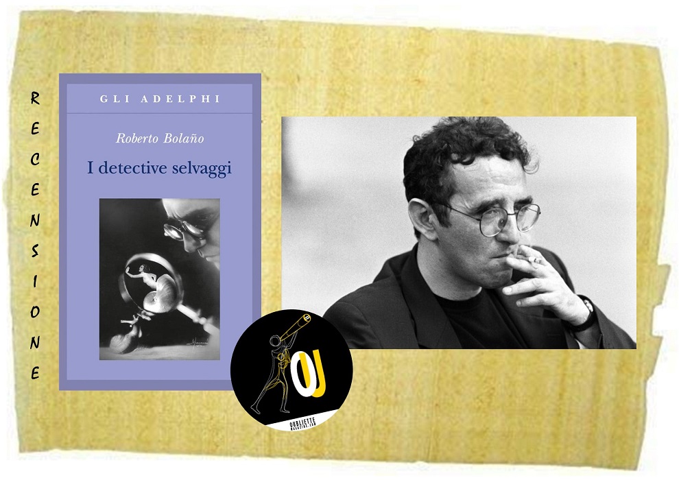 OublietteMag's tweet card. Recensione del libro "I detective selvaggi" di Roberto Bolaño che ci presenta lo strampalato romanzo di un autore che...