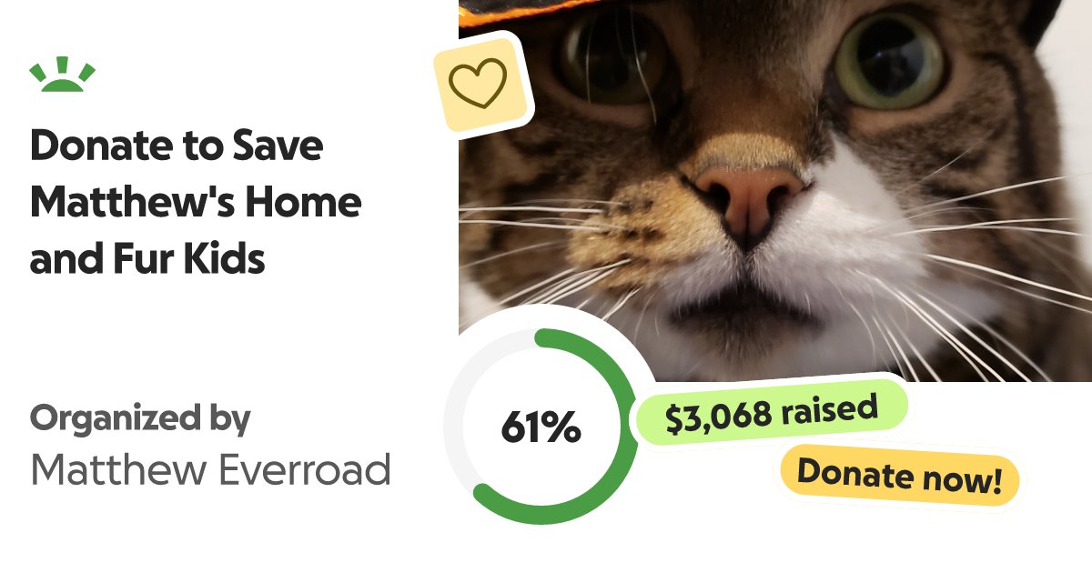 karina_kk24's tweet card. Help support Matthew and his 5 fur kids!!! Hello, I'm Matt… Matthew Everroad braucht deine Unterstützung für Donate to Save Matthew's Home and Fur Kids