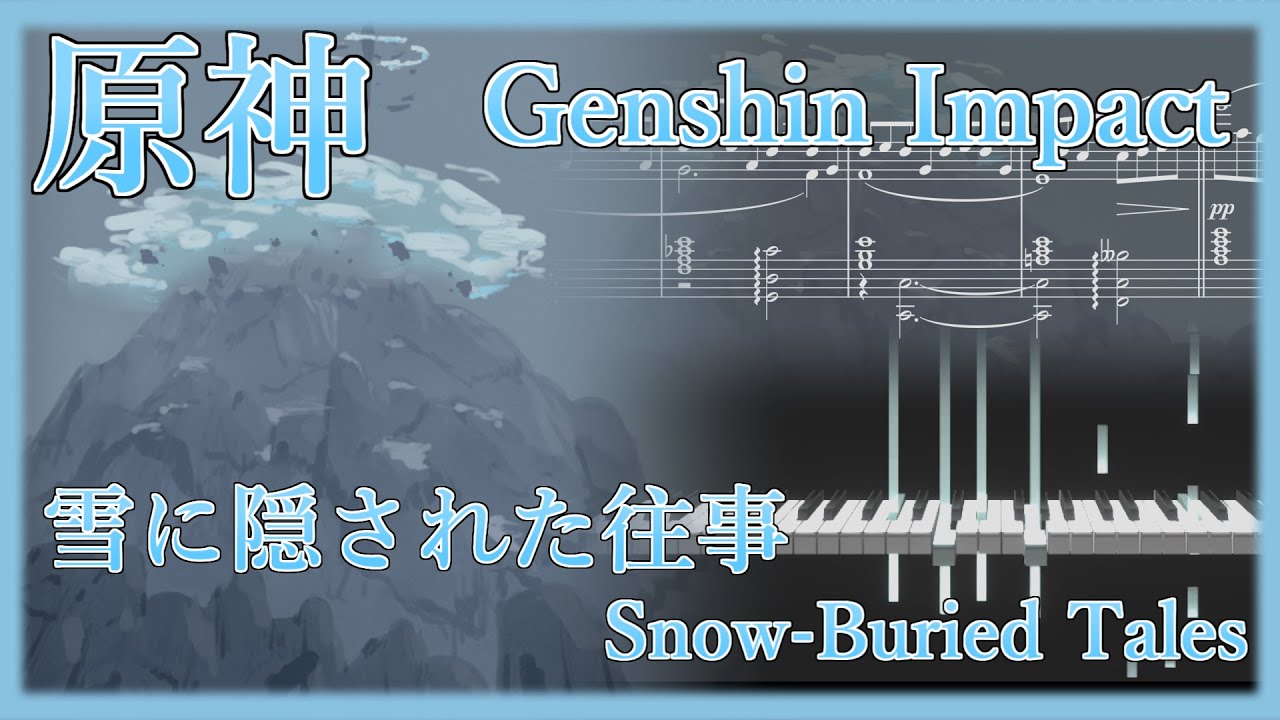 umfd_chart's tweet card. 【原神】『雪に隠された往事』ピアノアレンジ / Genshin Impact "Snow-Buried Tales" Piano...