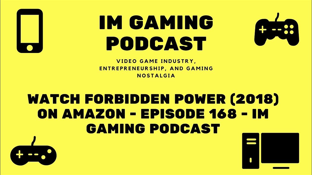 filmzadanas's tweet card. Watch Forbidden Power (2018) on Amazon - Episode 168 - IM Gaming...
