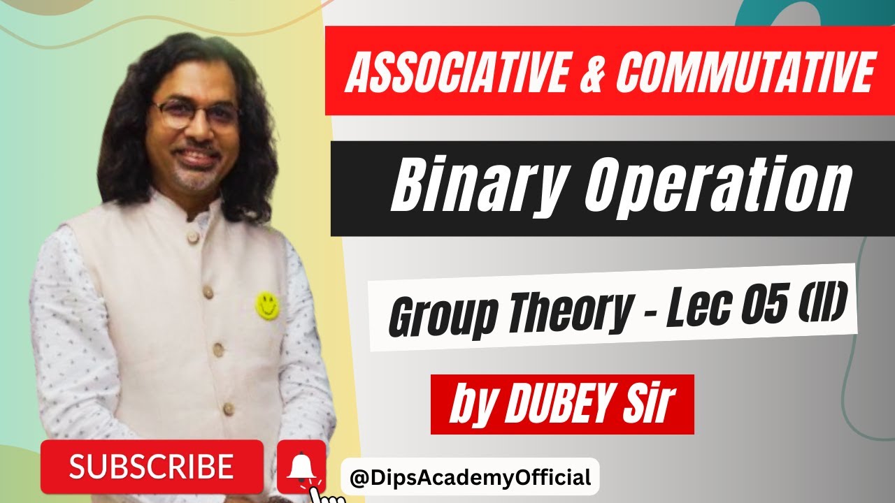 dipsacademymath's tweet card. Associative & Commutative Binary Operation | Group Theory | Lecture...