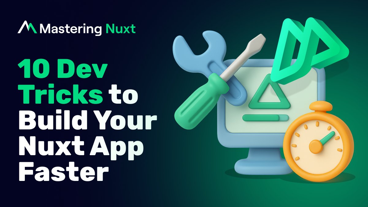 MasteringNuxt's tweet card. Practical tips and tricks to speed up your Nuxt development workflow, from auto-imports to DevTools and beyond.