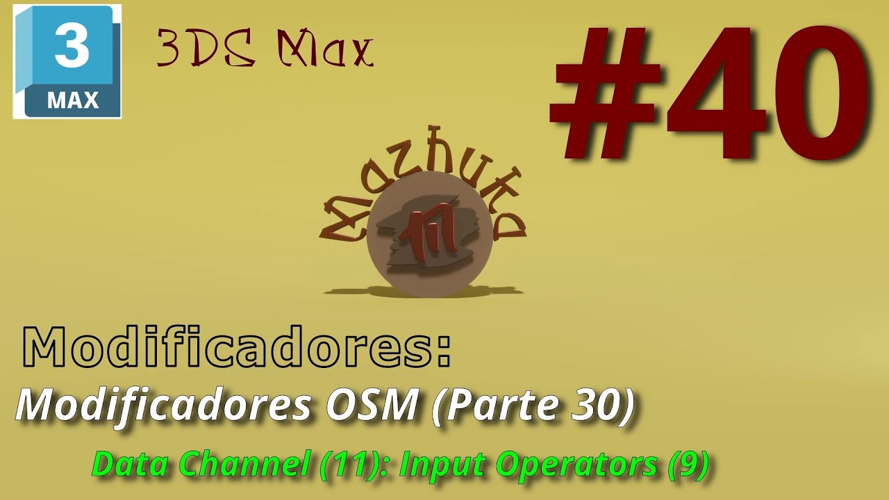 Mazhuka3D's tweet card. 3DS MAX - 03 Modificadores - 40 Modificadores OSM: Data Channel...