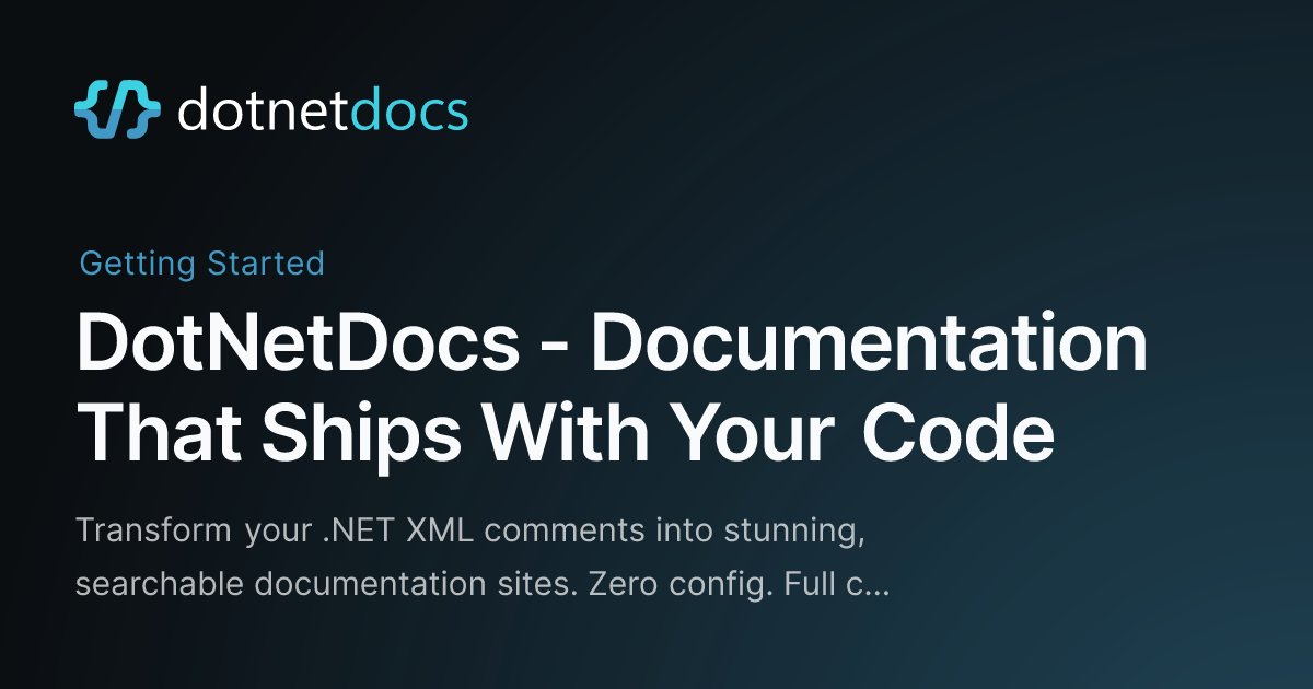 dotnet_docs's tweet card. Transform your .NET XML comments into stunning, searchable documentation sites. Zero config. Full control.
