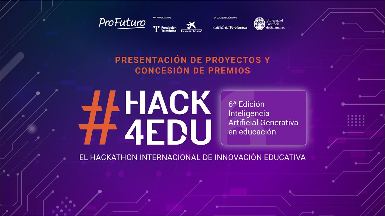 ProFuturo_'s tweet card. Gran final y presentación de proyectos de la VI edición de #hack4edu