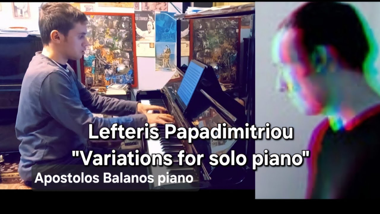 LefterisPapadim's tweet card. Lefteris Papadimitriou ''Variations for solo piano'' - Apostolos...
