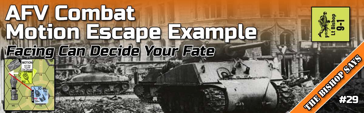 AslPlayers's tweet card. The Bishop Says: AFV Combat - Motion Escape Example. Knowing where the CAFP is (and how to use it) can be the key to survival.