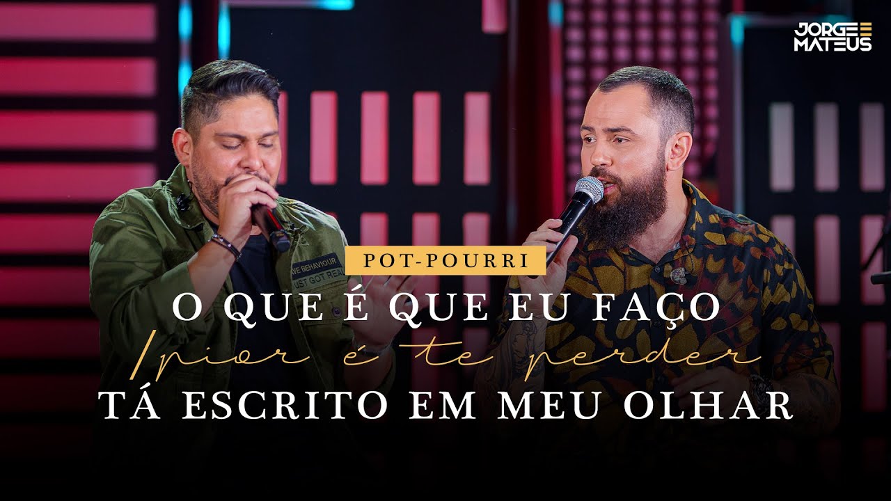 jorgeemateus's tweet card. Jorge & Mateus - O Que é Que Eu Faço / Pior É Te Perder / Tá Escrito...