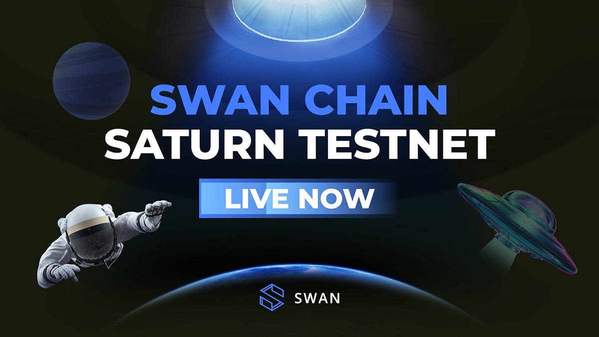 swan_chain's tweet card. We are excited to share that Saturn Testnet — the public testnet of Swan Chain is now live.