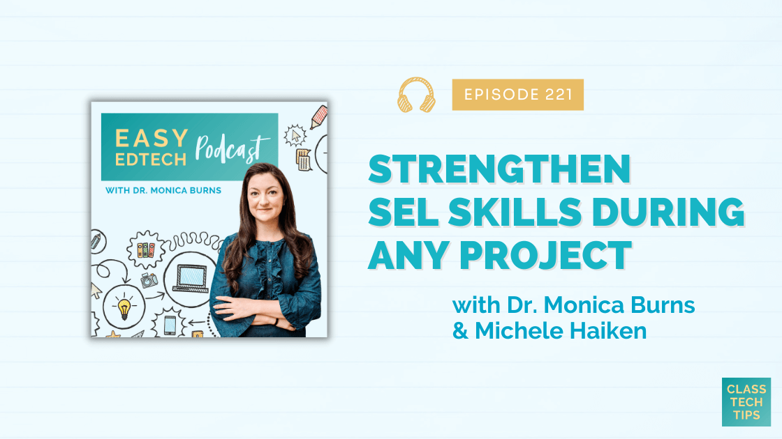 ClassTechTips's tweet card. Join Dr. Michele Haiken to uncover creative projects and EdTech tools that boost SEL skills and showcase student achievements.