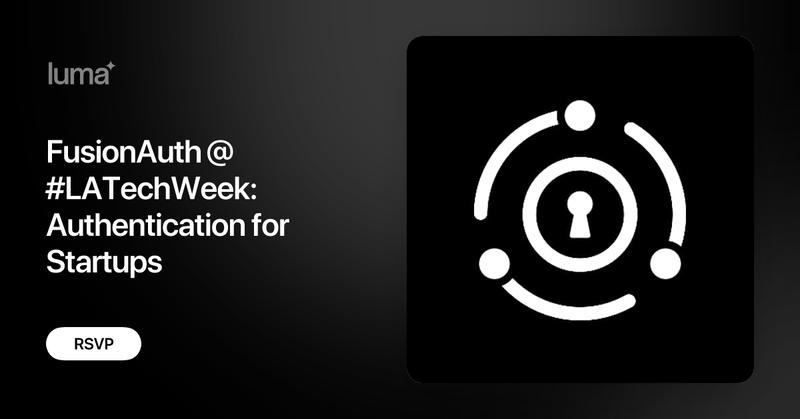 MarkRobustelli's tweet card. Join us at #LATechWeek for an exclusive FusionAuth event where we'll dig into authentication and authorization best practices for startups. Agenda 12:00 -…