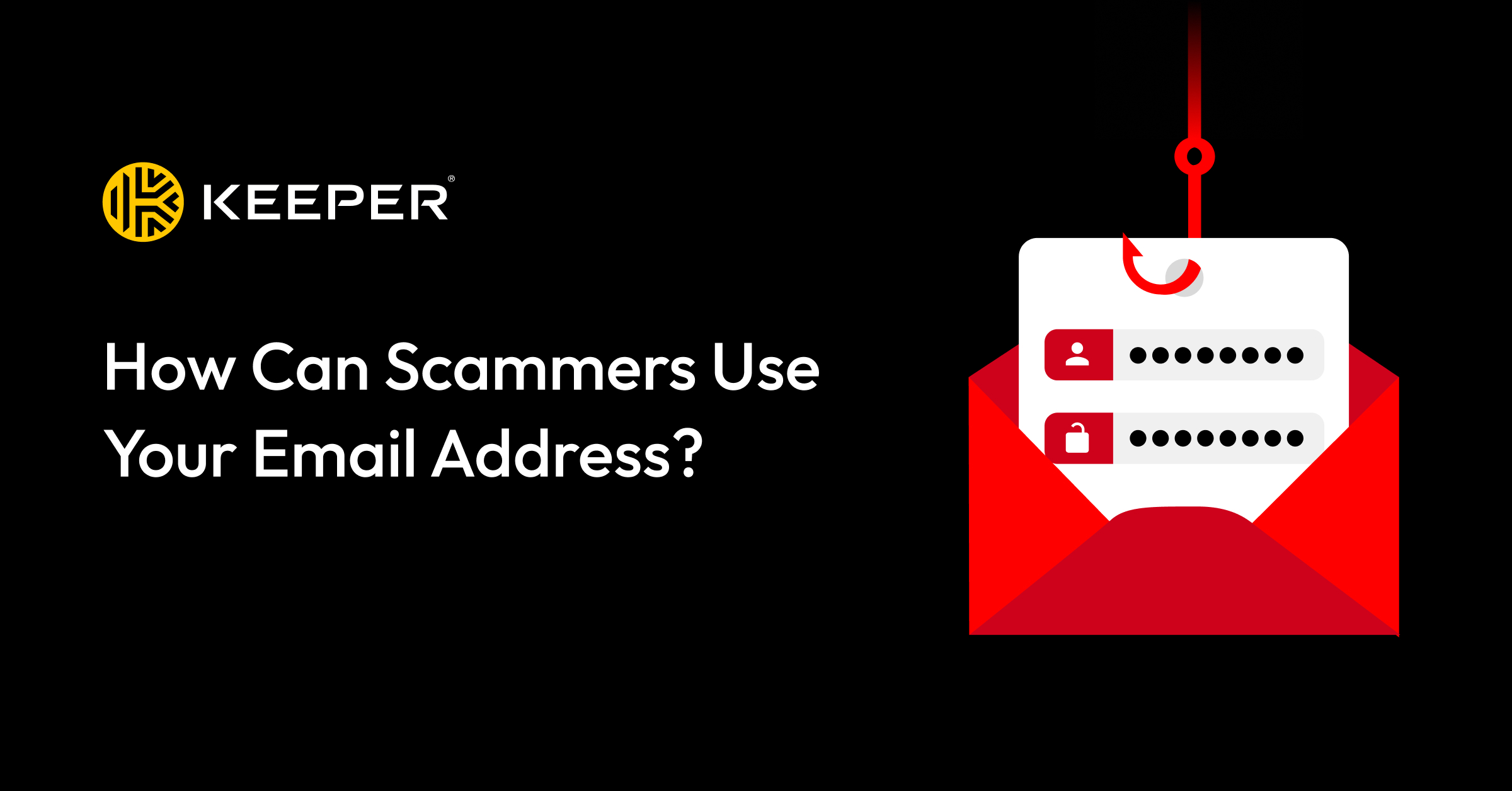 keepersecurity's tweet card. Learn how scammers use your email address, how they get a hold of your email address and how you can prevent them from exploiting your email address.