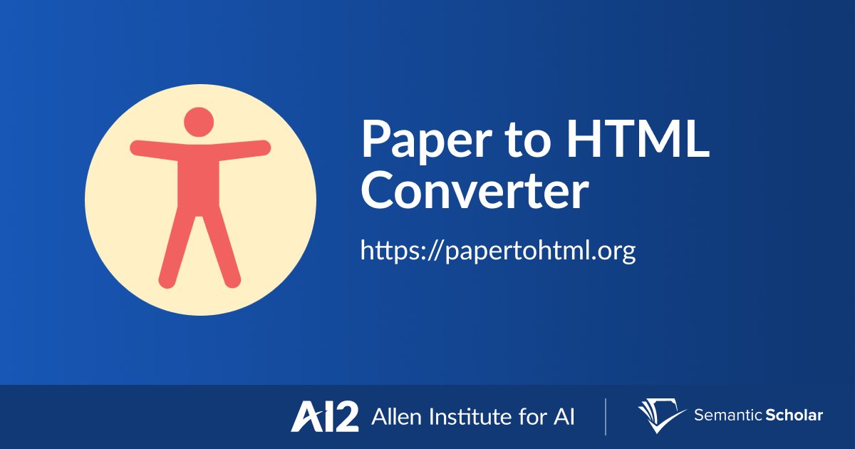 kylelostat's tweet card. Convert scientific papers to accessible HTML on demand. Paper to HTML is a free service of the non-profit AI2.