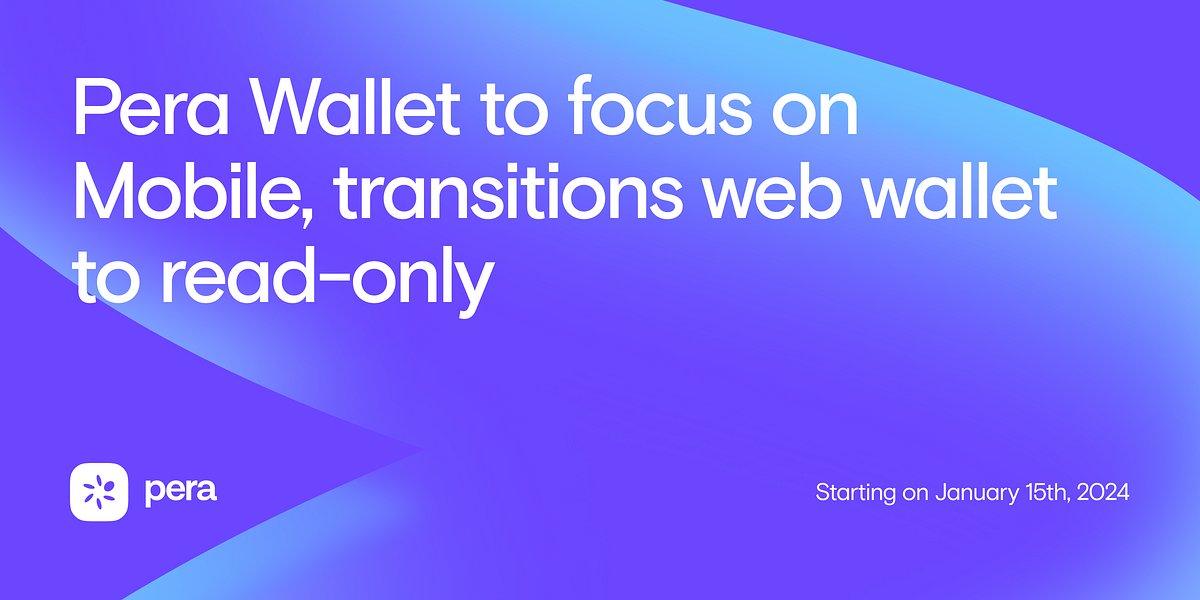 PeraAlgoWallet's tweet card. Pera refocuses on mobile: Web Wallet turns read-only on Jan 15th, 2024. Learn how to seamlessly transfer your funds & explore our vision.