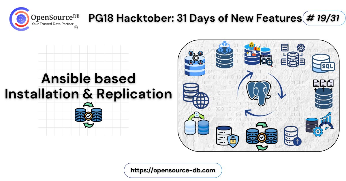 opensource_db's tweet card. PG18 Hacktober shifts gears from database features to DevOps. We’ll explore how to automate the setup of PostgreSQL 18 and […]