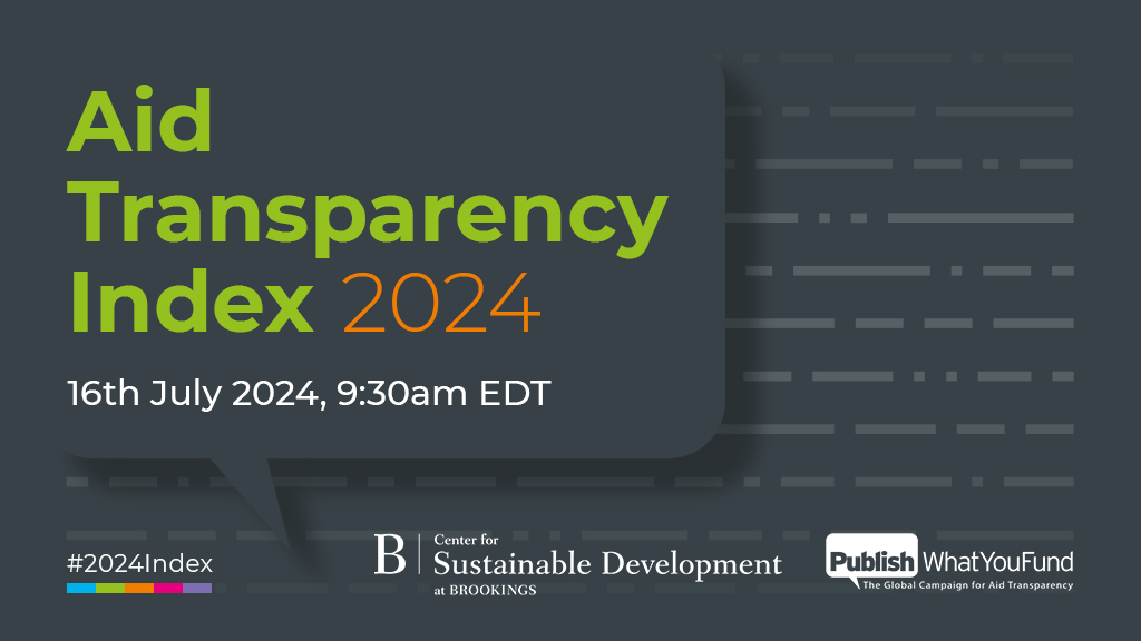 aidtransparency's tweet card. On Tuesday, July 16, the Center for Sustainable Development at Brookings will host the release of the 2024 Aid Transparency Index in partnership with Publish What You Fund.