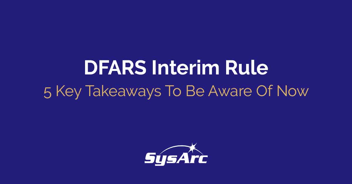 sysarcinc's tweet card. A guide for Department of Defense (DoD) contractors to understand what they need to do in order to comply with the new DFARS Interim Rule.