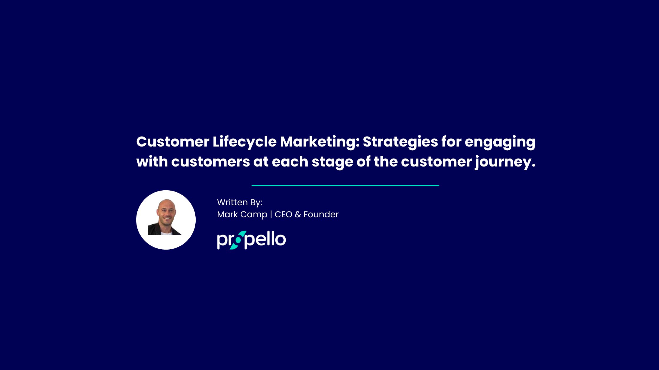 PropelloCloud's tweet card. Customer Lifecycle Marketing: Here we discuss the strategies for engaging with customers at each stage of the customer journey.