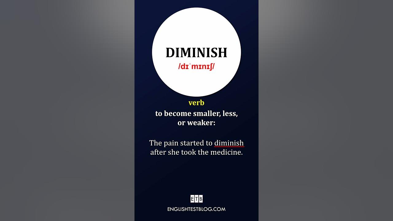 EnglishTestBlog's tweet card. Learn the Meaning of Diminish: Pronunciation & 2 Example Sentences