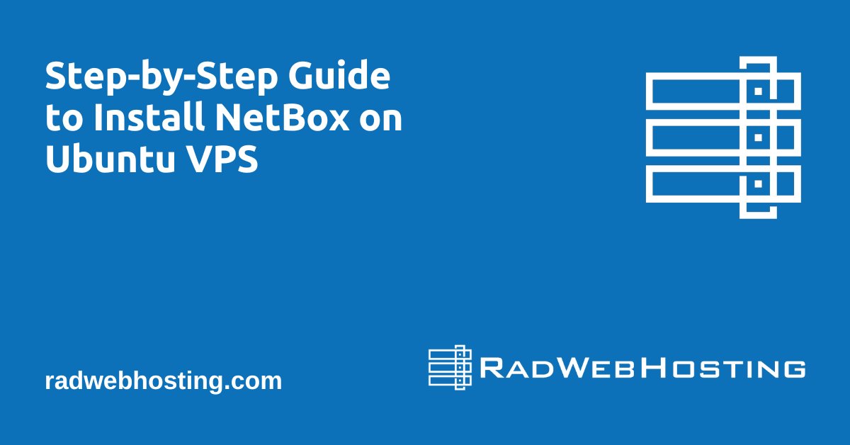 RadWebHosting's tweet card. This article provides a step-by-step guide to install NetBox on Ubuntu VPS server.
