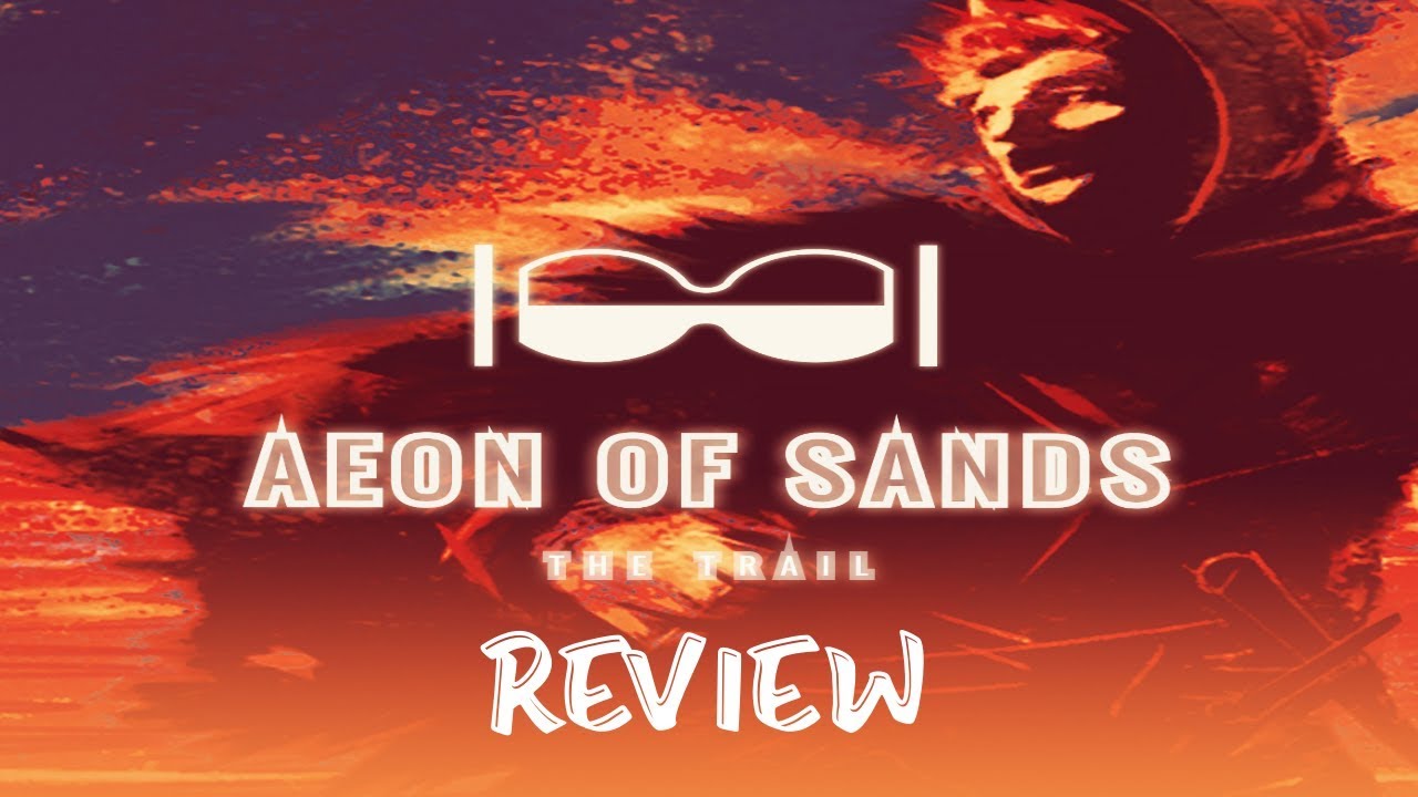 Elliptic_FloW's tweet card. Aeon of Sands - The Trail Review