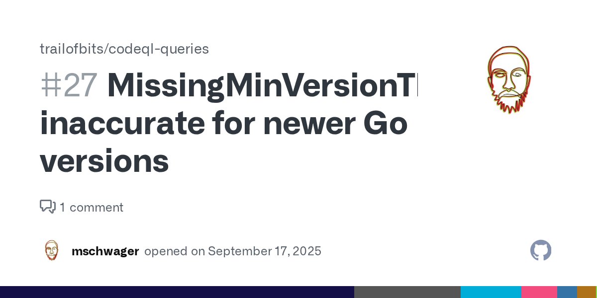 useWeb3's tweet card. Go set TLS 1.2 as the default for clients in 1.18 and servers in 1.22: https://tip.golang.org/doc/go1.18#tls10 https://tip.golang.org/doc/go1.22#minor_library_changes I believe CodeQL has a mechani...