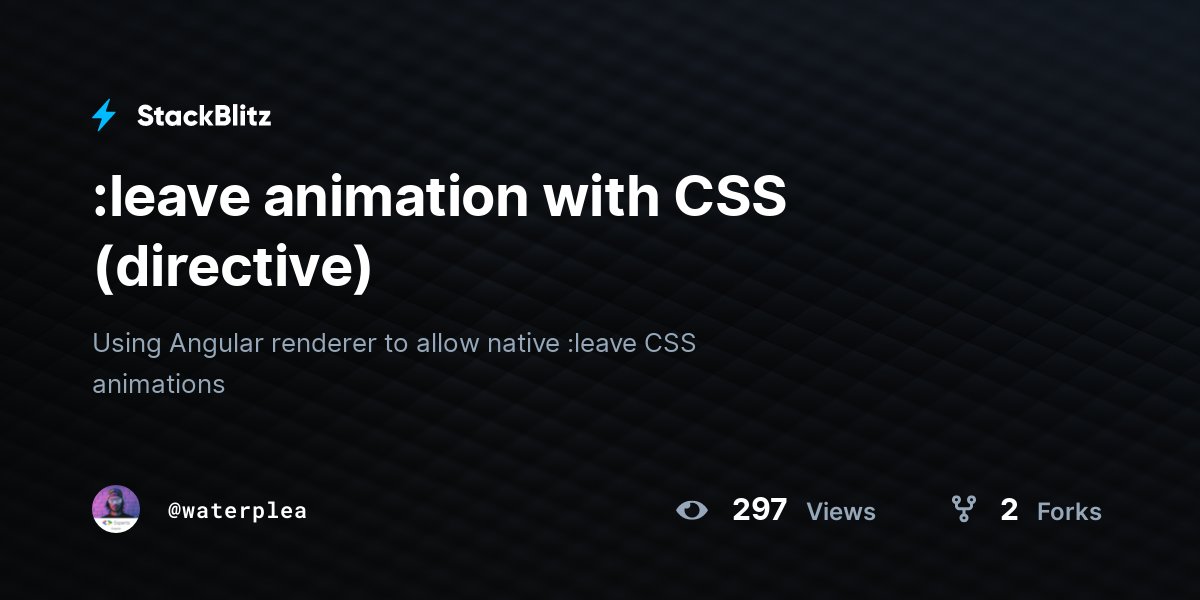 Waterplea's tweet card. Using Angular renderer to allow native :leave CSS animations