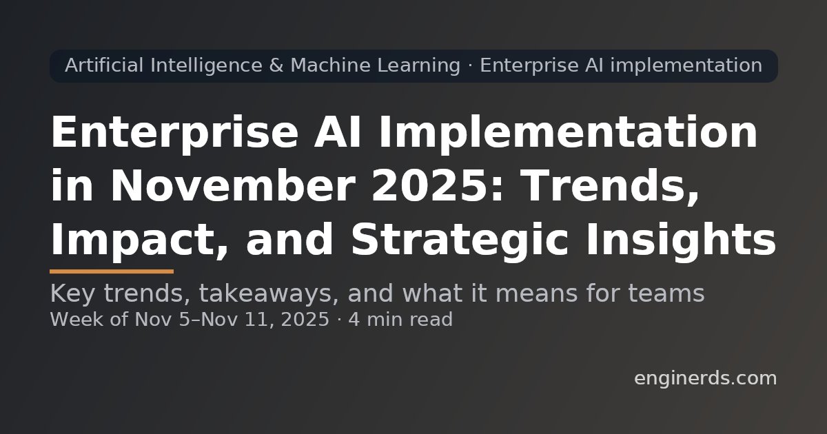 EnginerdsNews's tweet card. Weekly technology insights about Artificial Intelligence & Machine Learning - Enterprise AI implementation from Enginerds. Coverage period: Nov 5 - Nov 11, 2025