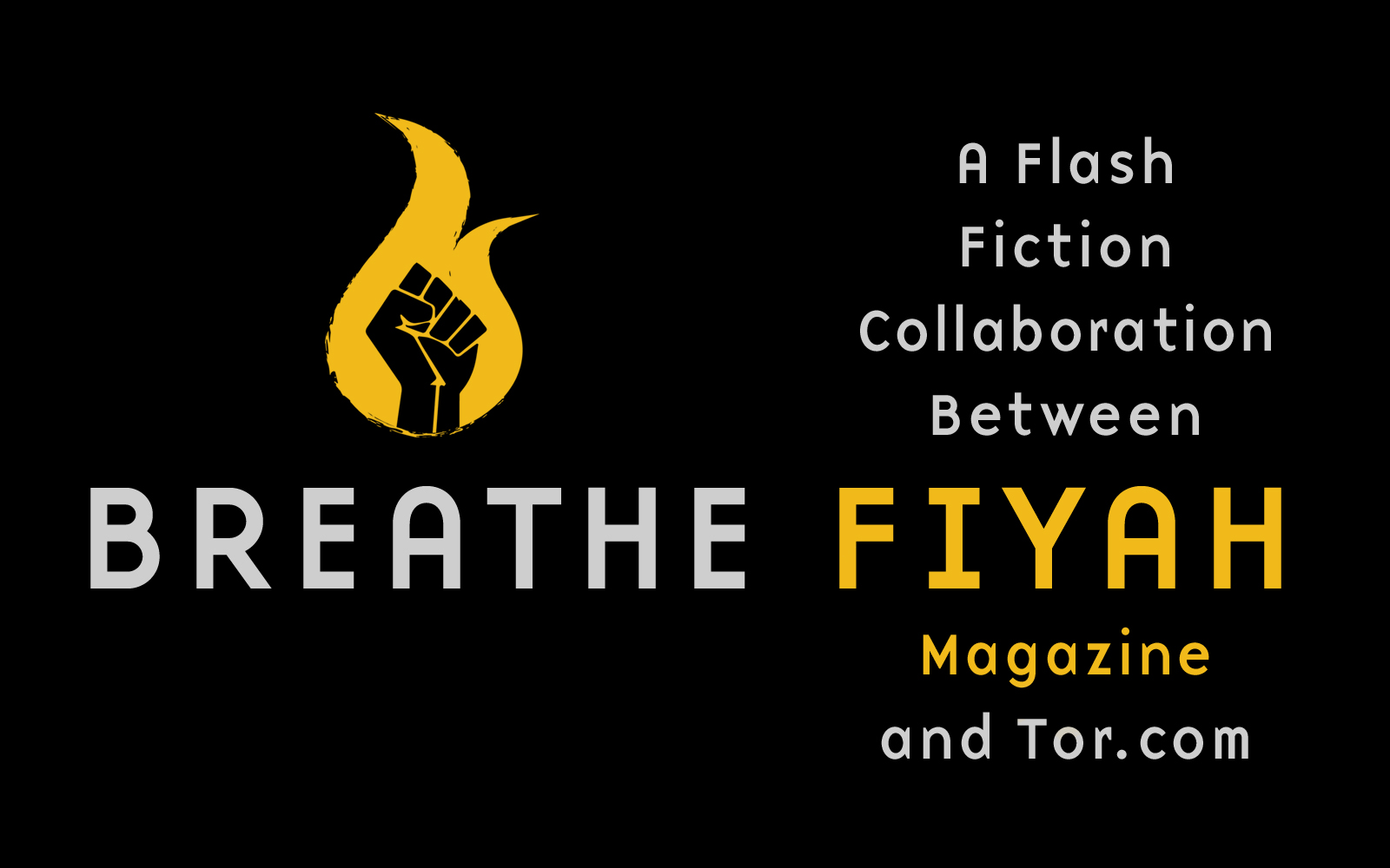tordotcom's tweet card. Tor.com is thrilled to announce in collaboration with FIYAH Magazine the forthcoming online flash fiction anthology Breathe FIYAH, co-edited by Brent Lambert and DaVaun Sanders. The finished anthol...