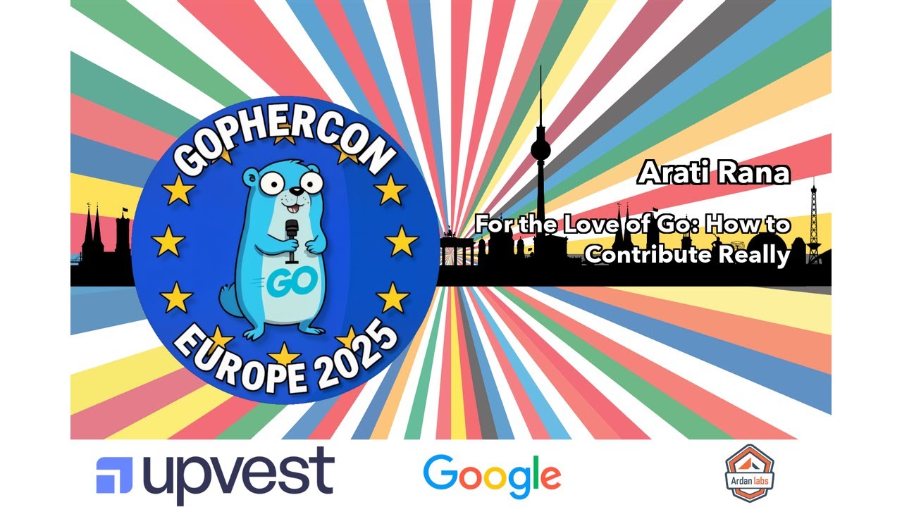 gopherconeu's tweet card. For the Love of Go: How to Contribute Really - Arati Rana | GopherCon...