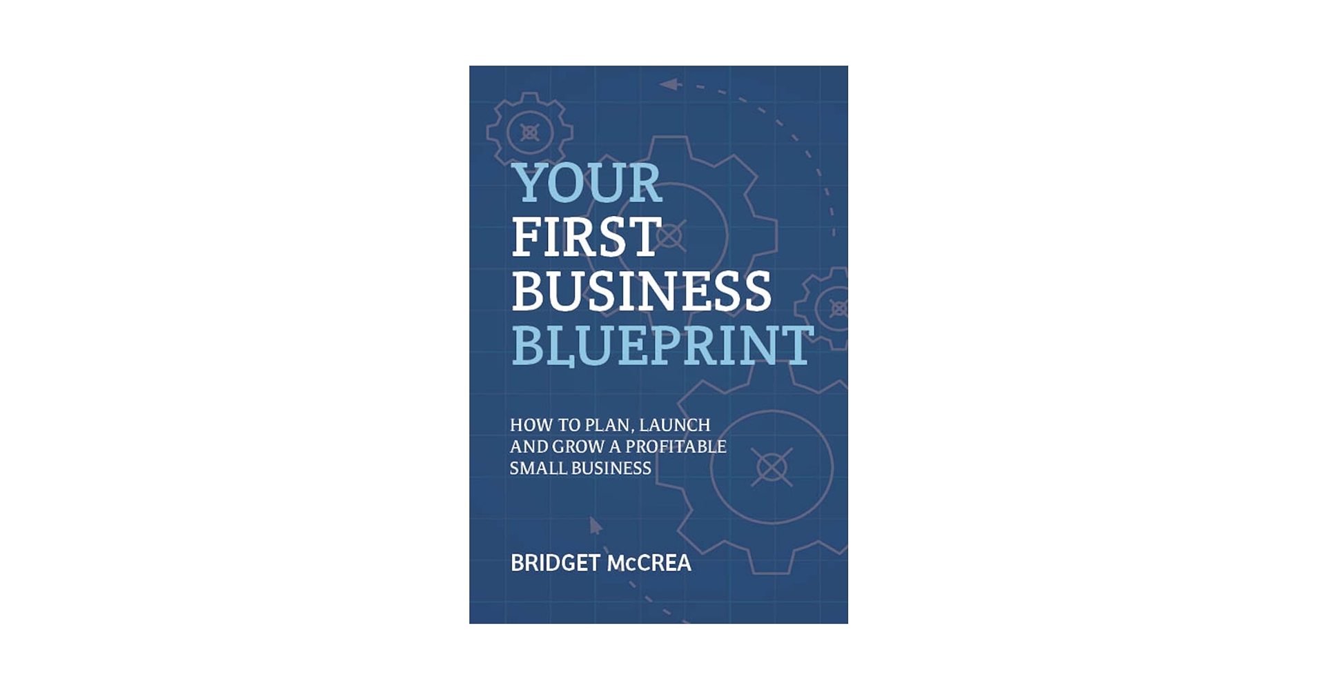 bridgetmc's tweet card. Your First Business Blueprint: How to Plan, Launch and Grow a Profitable Small Business