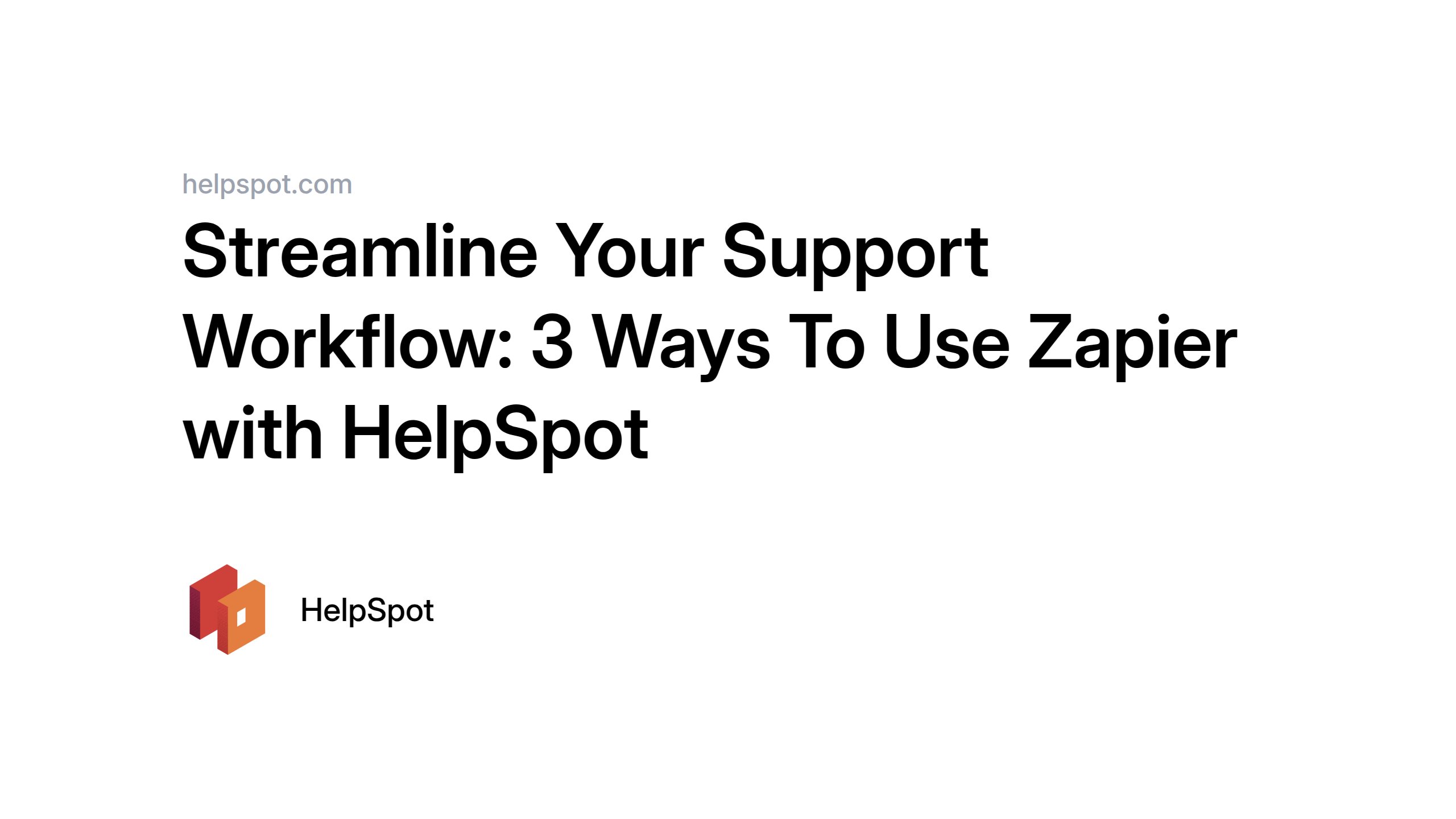 helpspot's tweet card. Streamline Your Support Workflow: 3 Ways To Use Zapier with HelpSpot
