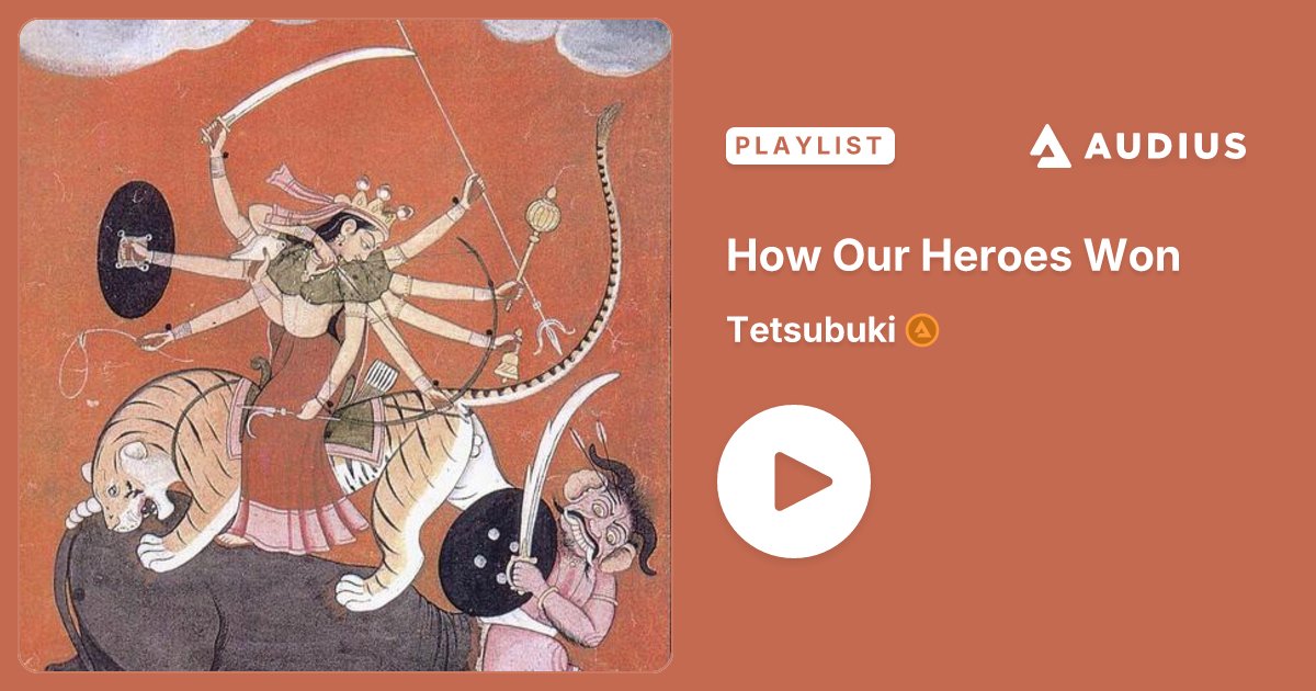 _ironfeather's tweet card. How Our Heroes Won • Tetsubuki