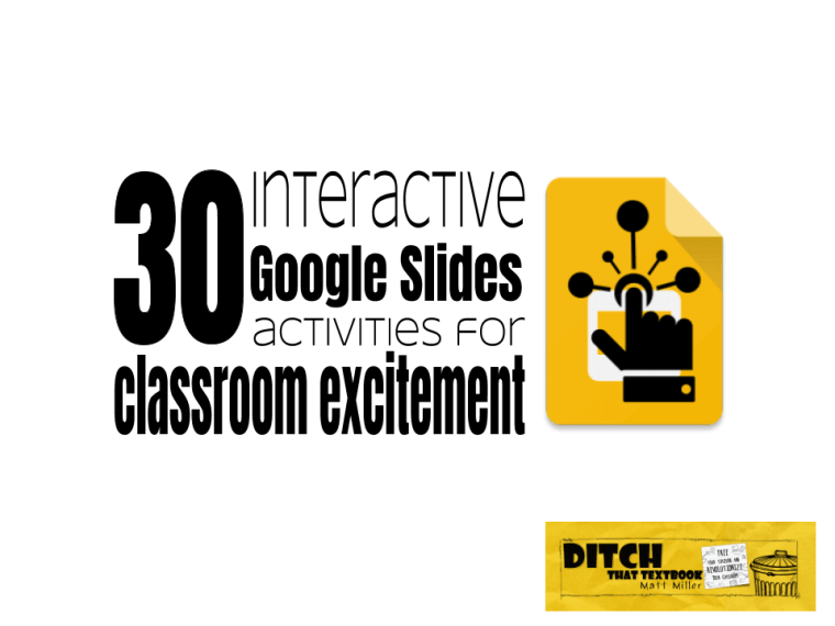 DitchThatTxtbk's tweet card. Google Slides isn't just for delivering presentations to an audience. Here are 30 activities that bring interactive learning to students.So often, people