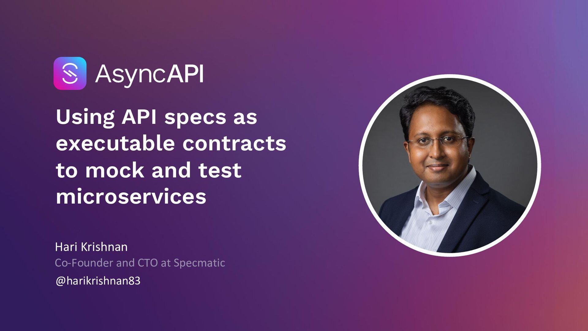 HariKrishnan83's tweet card. AsyncAPI Online Conference Edition - https://conference.asyncapi.com/venue/Online Sample Projects: Google Pub Sub - https://github.com/znsio/specmat…