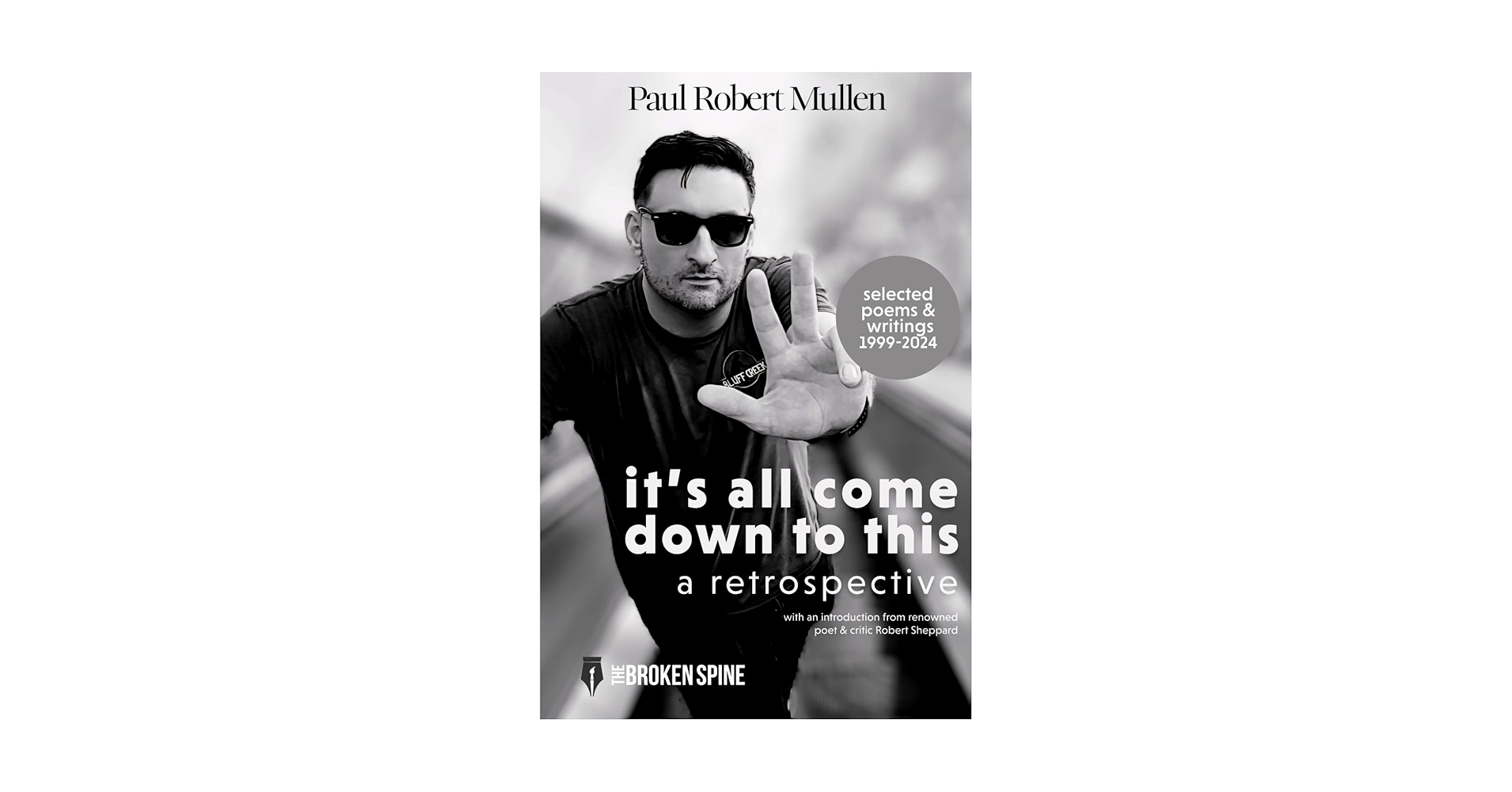 AlanParry83's tweet card. it’s all come down to this: a retrospective (1999–2024) is the defining collection from Paul Robert Mullen, brought to life by The Broken Spine with the expert editorial touch of Alan Parry. This...