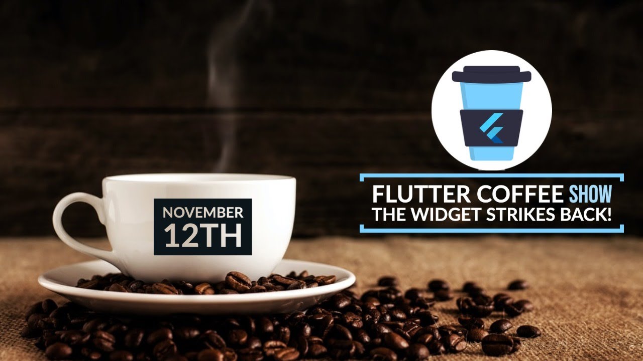 FlutterCoffee's tweet card. Flutter Coffee Show: The Widget Strikes Back!