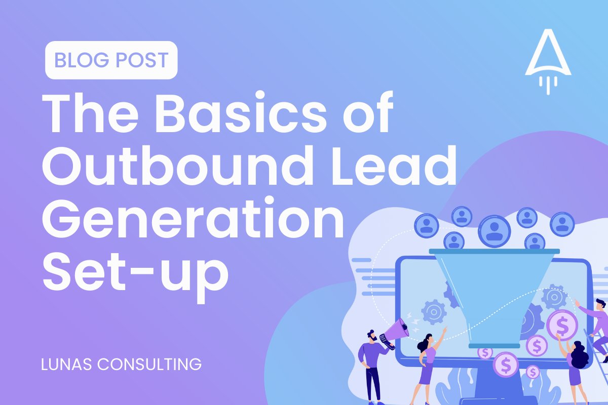 ConsultingLunas's tweet card. the-basics-of-outbound-lead-generation-set-up