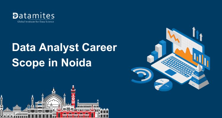 DataMites's tweet card. Explore the growing scope of a data analyst career in Noida. Learn about top roles, skills, salaries, and DataMites certified data analyst courses with placements. Build your future with hands-on...