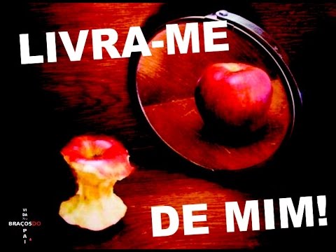 BlogFDR's tweet card. #02 - Livra-me de Mim! | Vida nos Braços do PAI