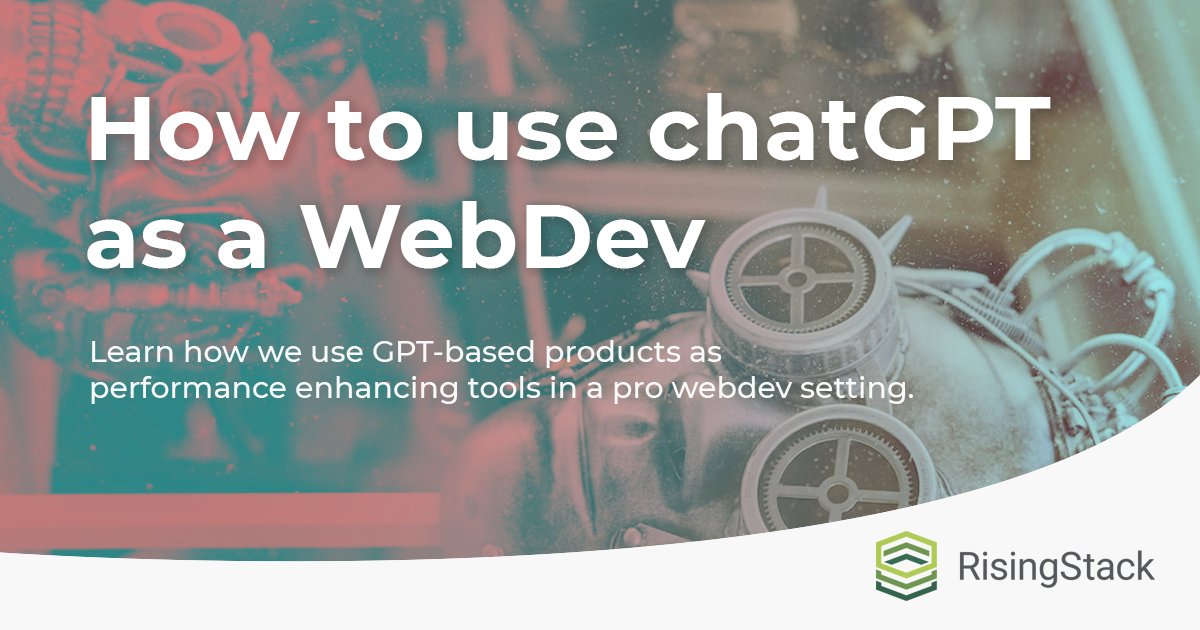 RisingStack's tweet card. Learn how we use GPT-based products as tools in a professional webdev setting. 