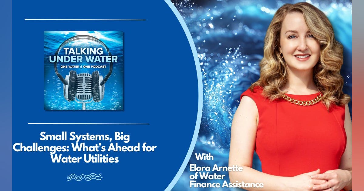 help4smallwater's tweet card. In this episode, Elora Arnette discusses the multifaceted challenges facing small water utilities.