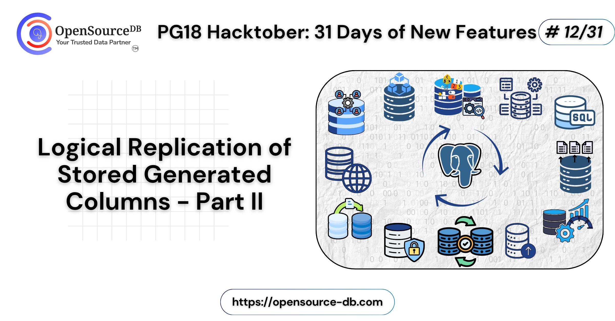 opensource_db's tweet card. Welcome to the 12th blog post in the “logical replication” segment of PG18 Hacktober! In the previous blog, we explored how […]