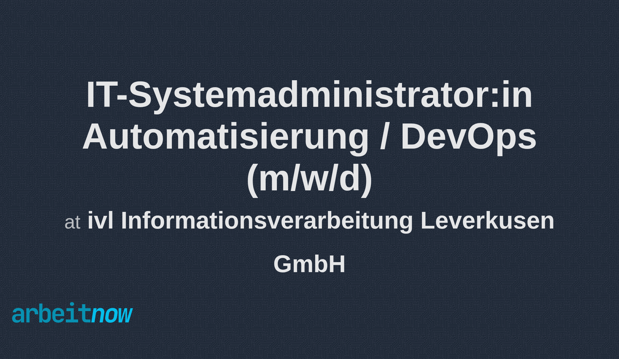 arbeitnow's tweet card. ivl Informationsverarbeitung Leverkusen GmbH is hiring a IT-Systemadministrator:in Automatisierung / DevOps in Leverkusen. Apply now on Arbeitnow.